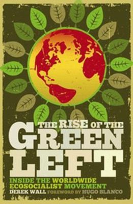 Hugo Blanco: The Rise Of The Green Left Inside The Worldwide Ecosocialist Movement (2010, Pluto Press (UK))