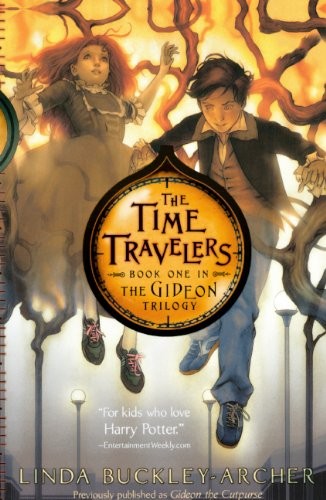 Linda Buckley-Archer: The Time Travelers (Hardcover, Turtleback Books)
