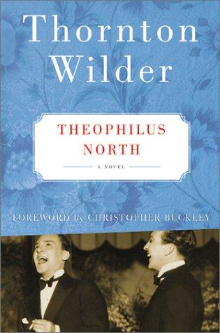 Thornton Wilder: Theophilus North (2003, Perennial)