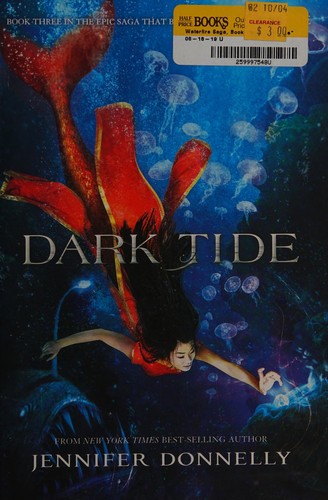 Jennifer Donnelly: Dark Tide (2015, Hyperion Books)
