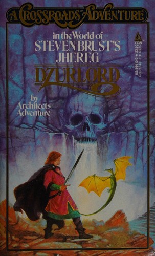 Architects Adventure: Dzurlord (A Crossroads Adventure in the World of Steven Brust's Jhereg) (Paperback, 1987, Tor Books)
