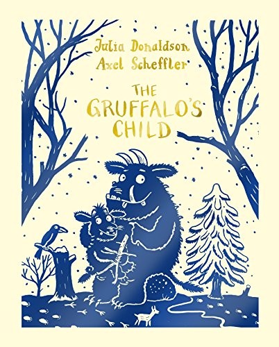 Julia Donaldson: The Gruffalo's Child (2015, Pan MacMillan)