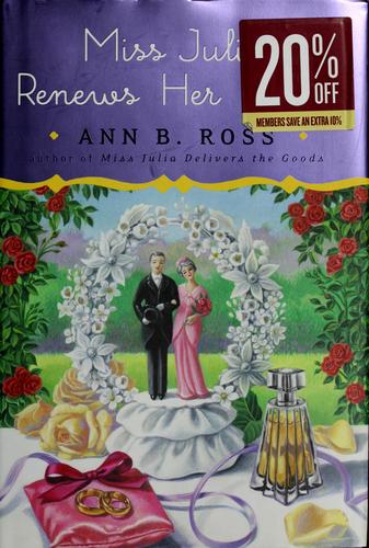 Ann B. Ross: Miss Julia renews her vows (2010, Viking)
