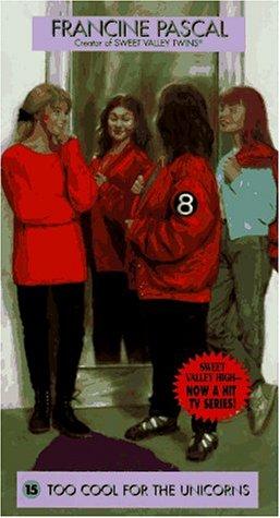 Francine Pascal: TOO COOL FOR THE UNICORNS (UNICORN CLUB #15) (Unicorn Club) (Paperback, 1996, Sweet Valley)