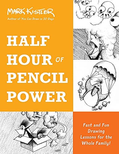 Mark Kistler, Jeffrey Bernstein: Half Hour of Pencil Power (2022, Hachette Books, Hachette Go)