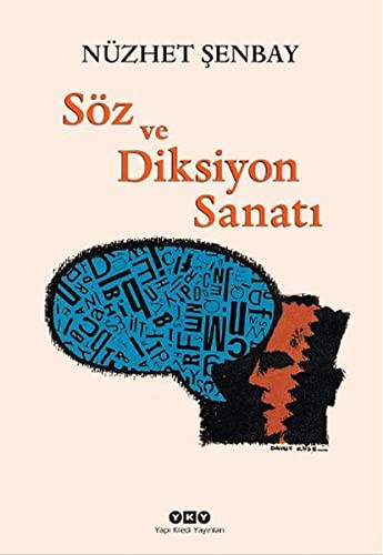 Nüzhet Şenbay: Söz ve Diksiyon Sanatı (Paperback, Yapı Kredi Yayınları)