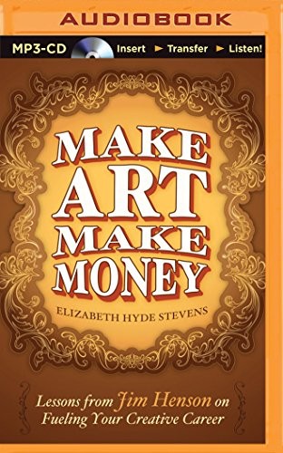 Mary Robinette Kowal, Elizabeth Hyde Stevens: Make Art Make Money (AudiobookFormat, Brilliance Audio)