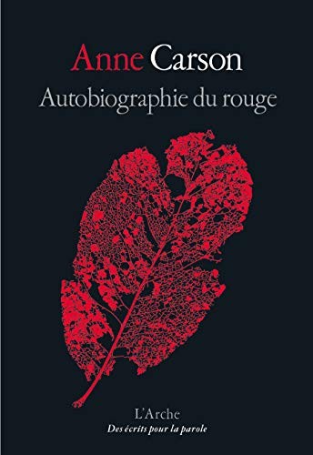 Anne Carson, Vanasay Khamphommala: Autobiographie du rouge (Paperback, L ARCHE)