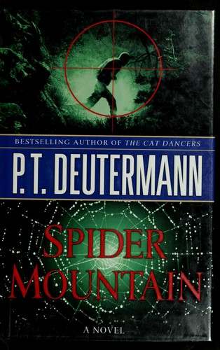 Peter T. Deutermann: Spider Mountain (2007, St. Martin's Press)