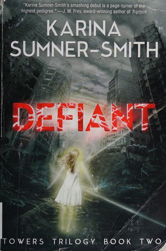 Karina Sumner-Smith: Defiant (2015)