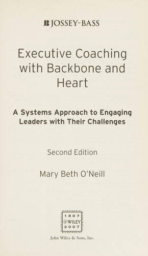 Mary Beth O'Neill: Executive coaching with backbone and heart (2007, Jossey-Bass)