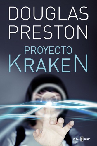 Douglas Preston: Proyecto Kraken (2015, Plaza & Janés)