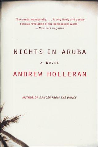 Andrew Holleran: Nights in Aruba (2001, Perennial)