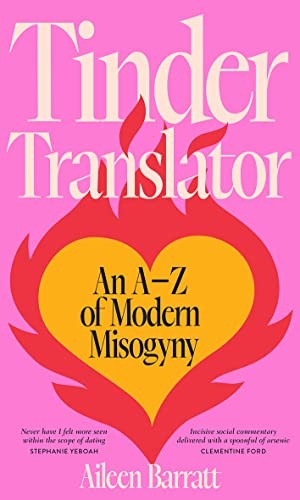 Aileen Barratt: Tinder Translator (2022, Hardie Grant Publishing, Hardie Grant)