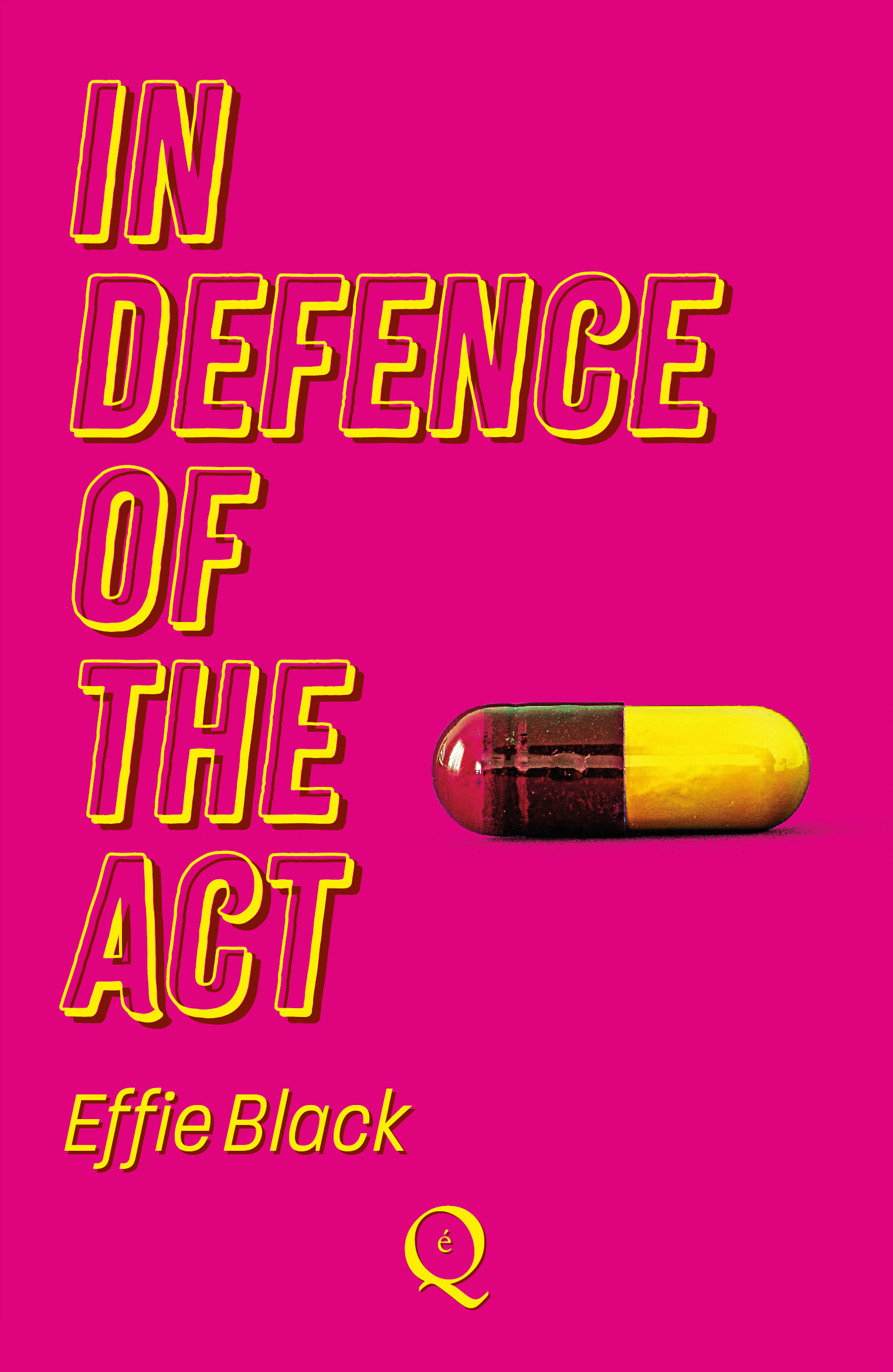 Effie Black: In Defence Of The Act (Paperback, Epoque Press)