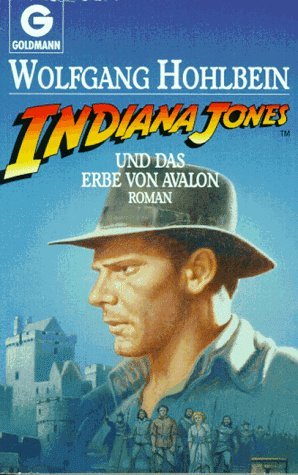 Wolfgang Hohlbein: Indiana Jones und das Erbe von Avalon (German language, 1994)