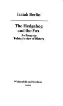Isaiah Berlin: The hedgehog and the fox (1967, Weidenfeld& Nicolson, Orion Publishing Group, Limited)