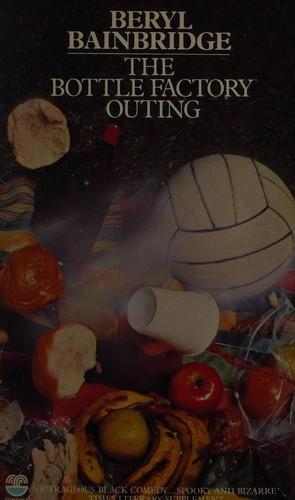 Bainbridge, Beryl: THE BOTTLE FACTORY OUTING. (Paperback, 1980, Fontana)