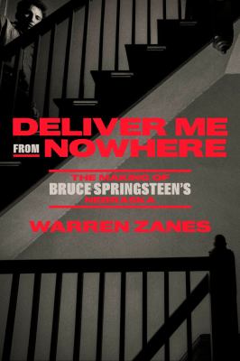 Warren Zanes: Deliver Me from Nowhere (2024, Crown Publishing Group, The)