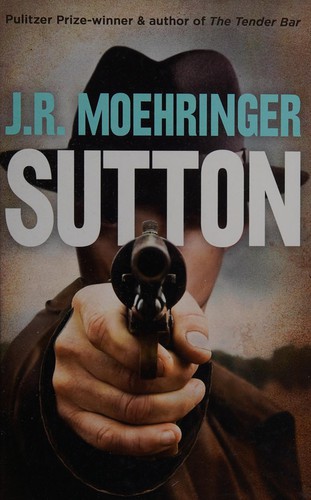 J. R. Moehringer: Sutton (2013, Charnwood)