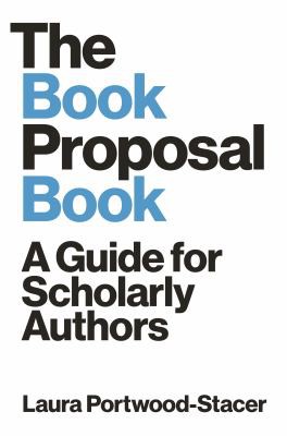 Laura Portwood-Stacer: Book Proposal Book (2021, Princeton University Press)
