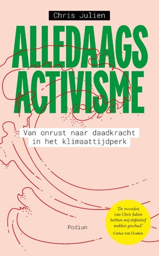 Chris Julien: Alledaags activisme : (Paperback, Dutch language, Podium)