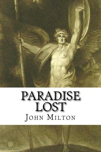 John Milton: Paradise Lost (2017, CreateSpace Independent Publishing Platform)