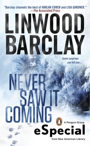 Linwood Barclay: Never Saw It Coming (EBook, 2012, New American Library/Penguin Group)