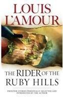 Louis L'Amour: The Rider of the Ruby Hills