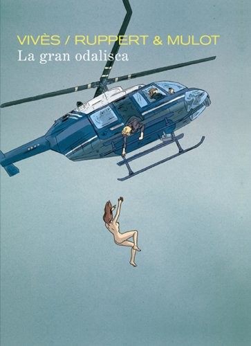 Florent Ruppert, Jérôme Mulot, Bastien Vives: La gran Odalisca (Hardcover, Diábolo Ediciones)