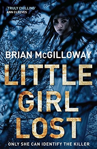 Brian McGilloway: Little Girl Lost (Paperback, 2011, Pan Macmillan)
