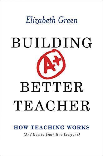 Elizabeth Green: Building a Better Teacher (2014)