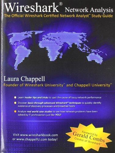 Laura Chappell: Wireshark Network Analysis: The Official Wireshark Certified Network Analyst Study Guide (2010)
