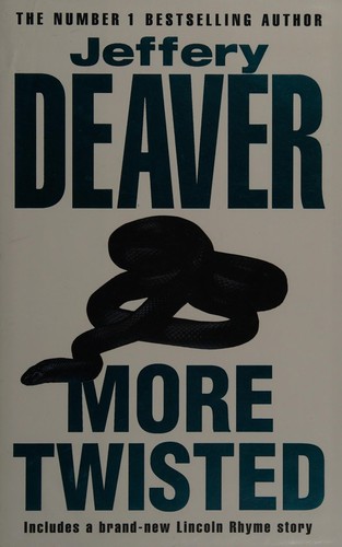 Jeff Deaver: More twisted (2006, Hodder & Stoughton)