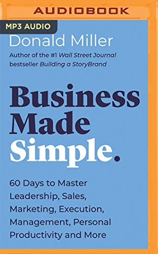 Donald Miller: Business Made Simple (AudiobookFormat, HarperCollins Leadership on Brilliance Audio)