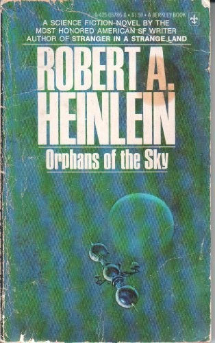 Robert A. Heinlein: Orphans Of The Sky (Paperback, 1977, Berkley)