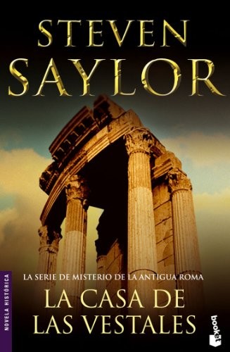 Steven Saylor: La casa de las vestales (Paperback, Booket, Brand: Booket)