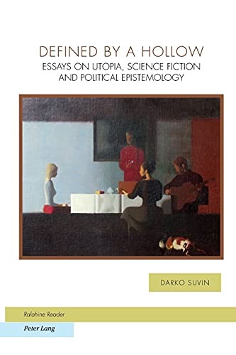 Darko Suvin: Defined by a hollow (2010, Peter Lang, Peter Lang Gmbh, Internationaler Verlag Der Wissenschaften, Peter Lang AG, Internationaler Verlag der Wissenschaften)