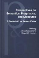 Ferenc Kiefer, Robert M. Harnish: Perspectives on Semantics, Pragmatics and Discourse (Hardcover, 2001, John Benjamins Publishing Co)
