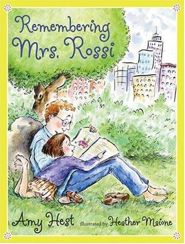 Amy Hest: Remembering Mrs. Rossi (Hardcover, 2007, Candlewick)