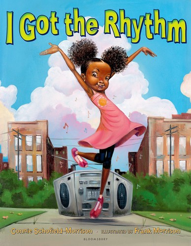 Connie Schofield-Morrison: I got the rhythm (2014, Bloomsbury Publishing)