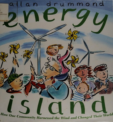 Allan Drummond: Energy island (2011, Farrar, Straus and Giroux)