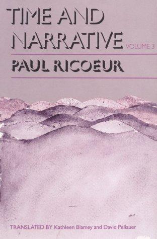 Paul Ricœur: Time and Narrative, Volume 3 (Time & Narrative) (Hardcover, 1988, University Of Chicago Press)