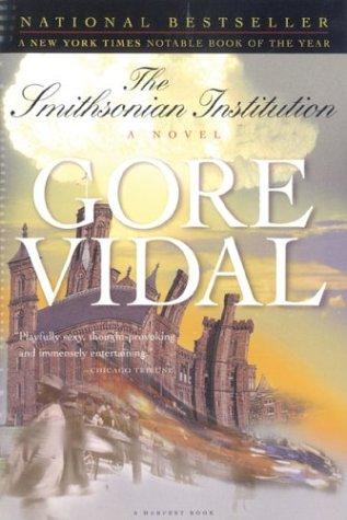 Gore Vidal: The Smithsonian Institution (1999, Harcourt Brace, HARCOURT BRACE COLLEGE PUBLISHERS)
