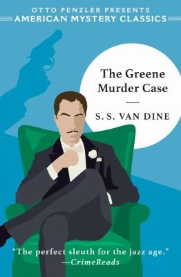 Otto Penzler, S. S. Van Dine: The Greene Murder Case (2024, Penzler Publishers)