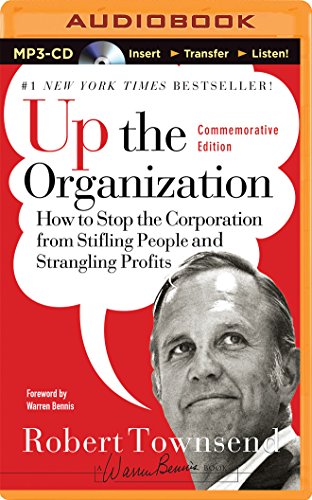 Robert Townsend: Up the Organization (2007, John Wiley & Sons, Ltd.)