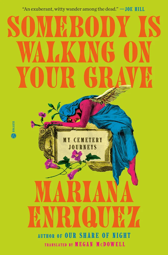 Mariana Enriquez: Somebody Is Walking on Your Grave (2025, Crown/Archetype)