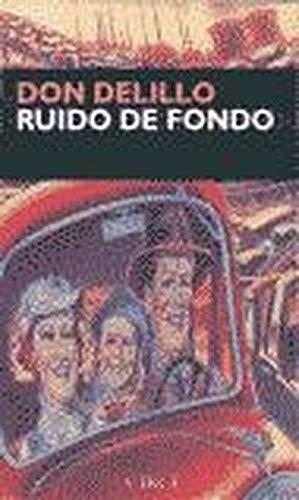 Don DeLillo: Ruido de Fondo (Paperback, Spanish language, 1999, Circe)