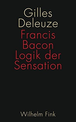 Gilles Deleuze: Francis Bacon (Paperback, Fink Wilhelm GmbH + Co.KG)