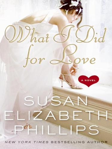 Susan Elizabeth Phillips: What I Did for Love (EBook, 2009, HarperCollins)